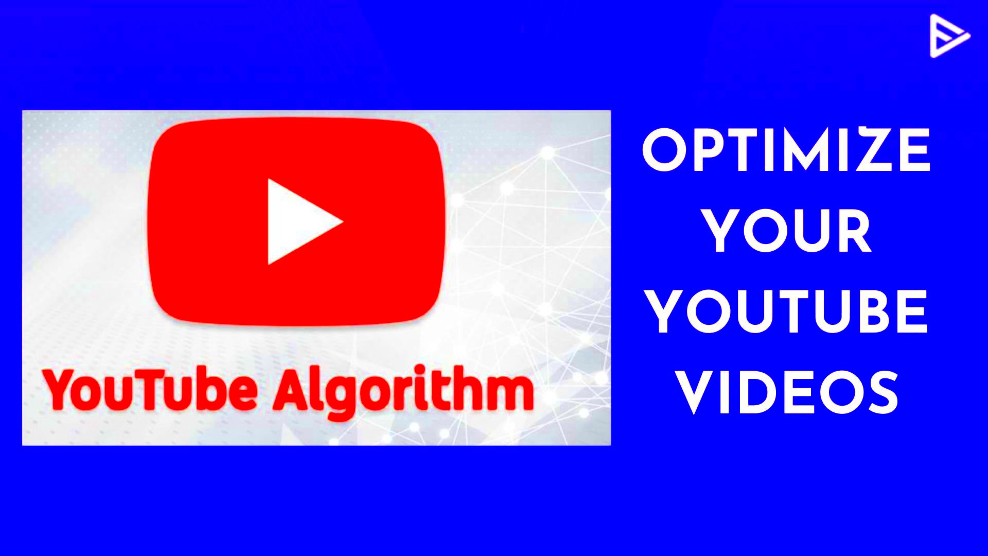 How To Optimize Your Videos For The YouTube Algorithm