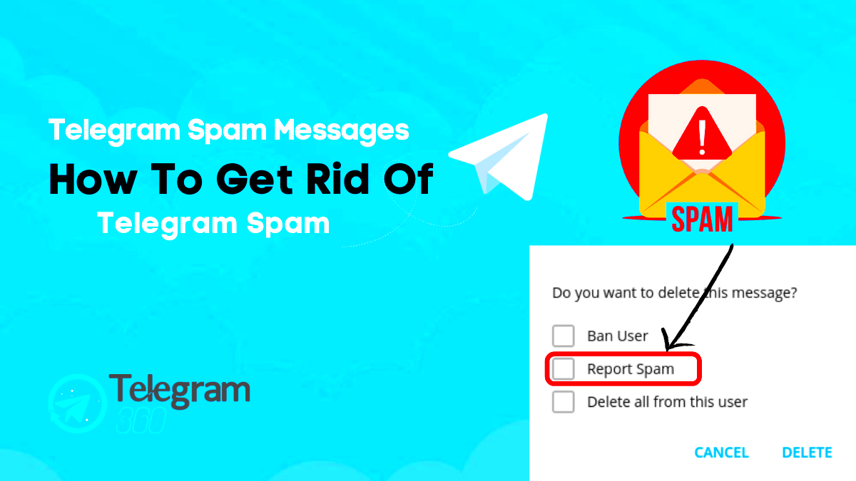 Telegram Spam Messages How To Get Rid Of Telegram Spam  Telegram360Net