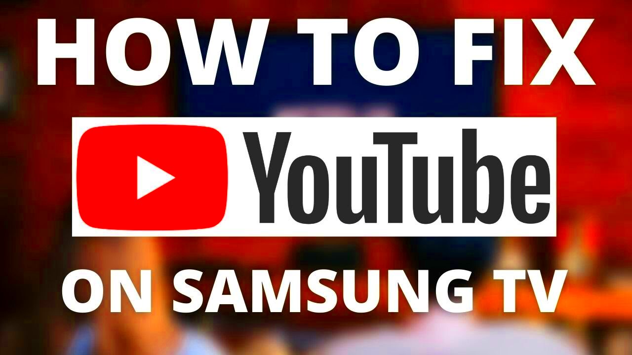 YouTube Doesnt Work on Samsung TV SOLVED  YouTube