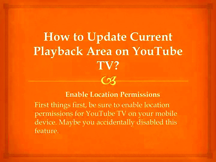 PPT  How to Update Current Playback Area on YouTube TV PowerPoint 