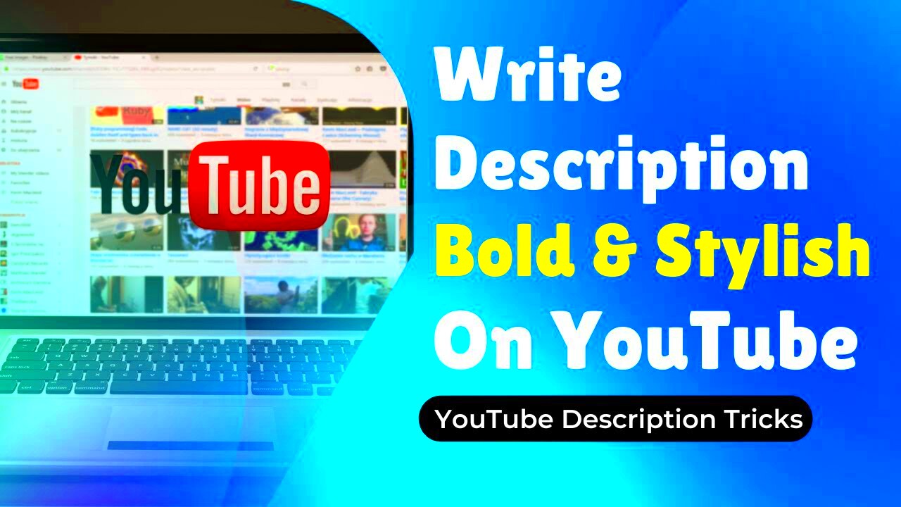 How To Write Descriptions Bold and Stylish on YouTube  YouTube Bold 