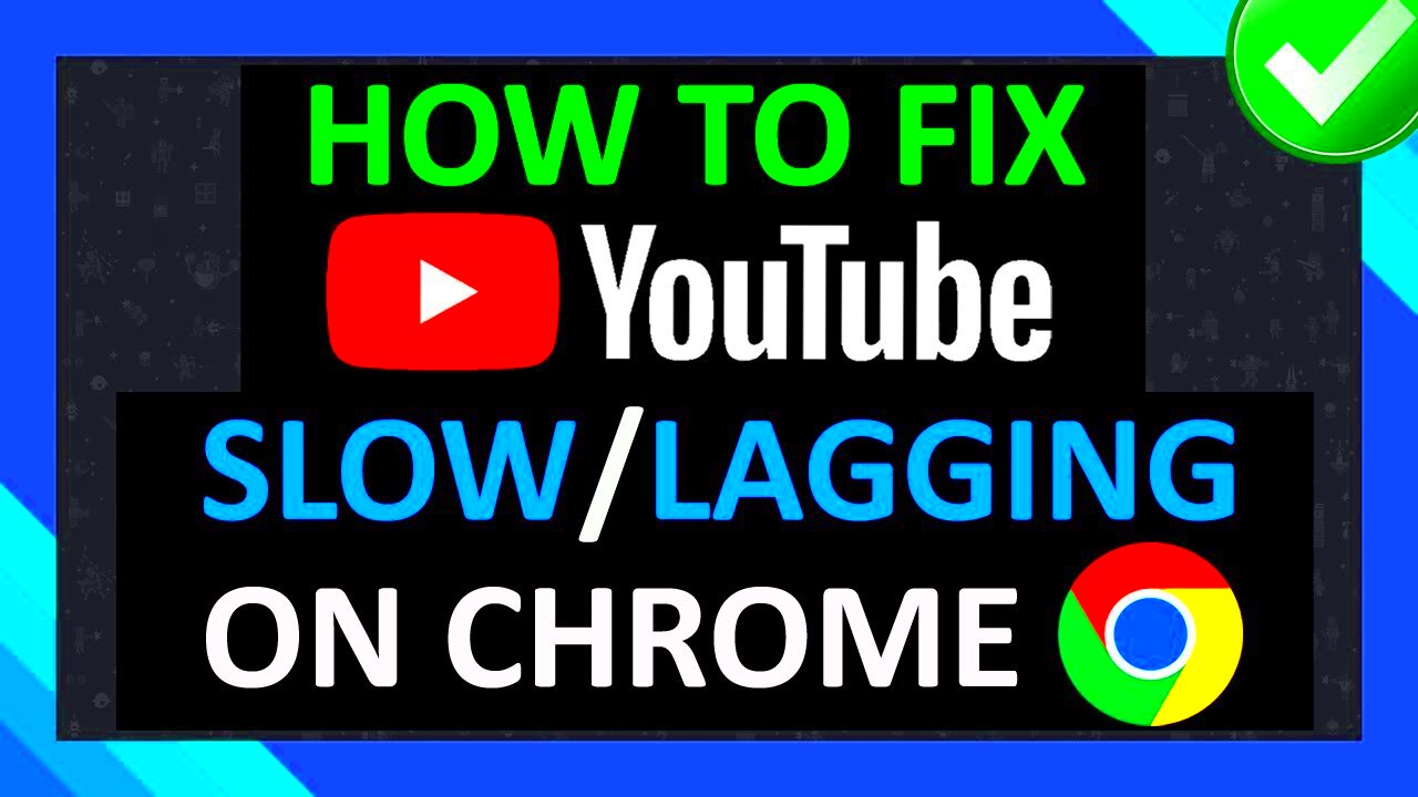 How To Fix YouTube Slow on Chrome  How To Fix YouTube Lagging on 