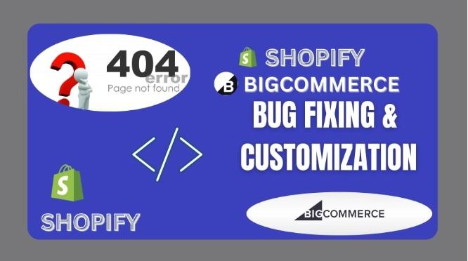 I Will Edit, Fix, and Customize Shopify and BigCommerce Themes and Stores