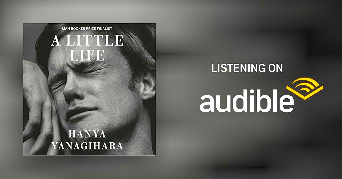 A Little Life Audiobook  Free with trial