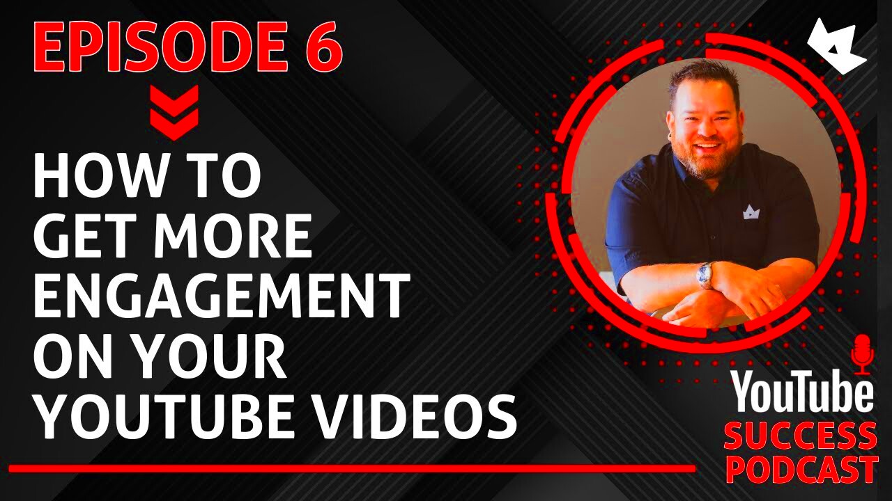 How to Get More Engagement on your YouTube Videos  King of Video 