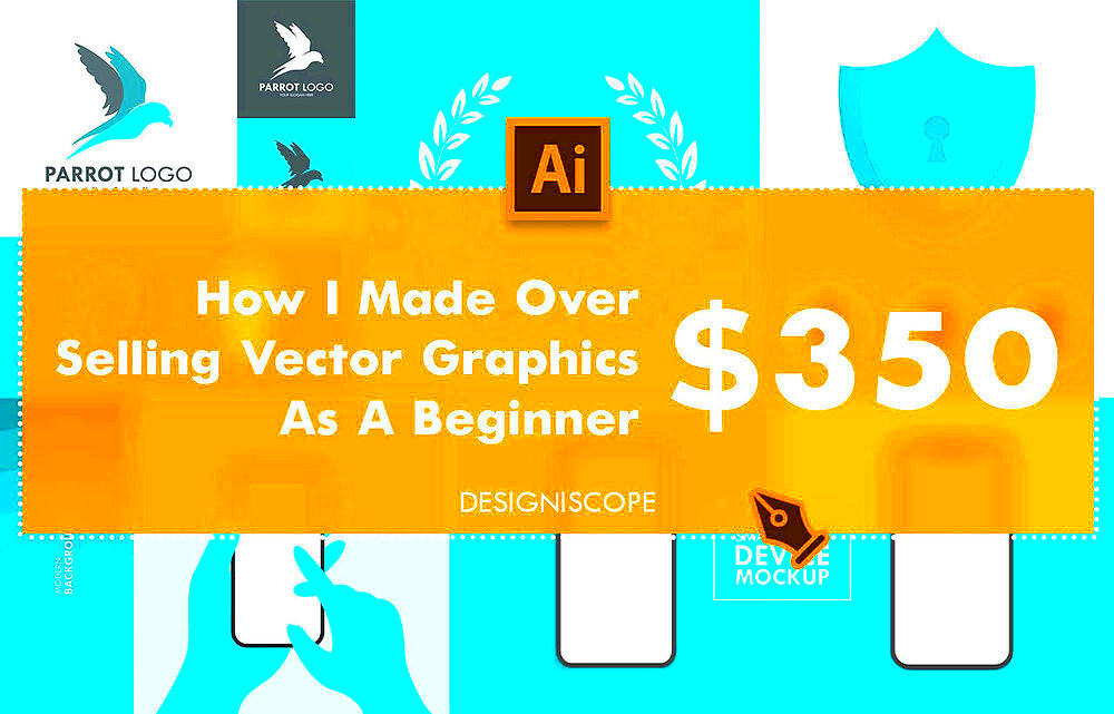 How I Made Over 350 Selling Vector Graphics As A Beginner