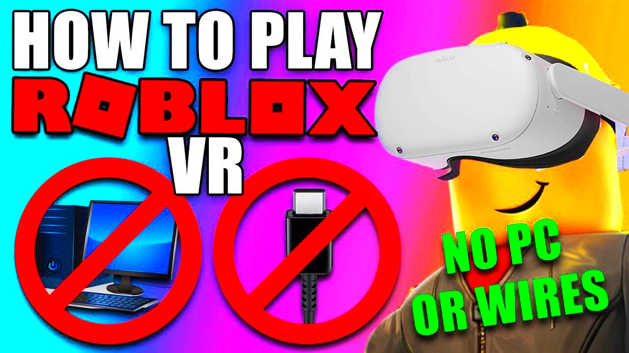 How to play ROBLOX VR on Quest 2 with NO PC  NO WIRES  YouTube