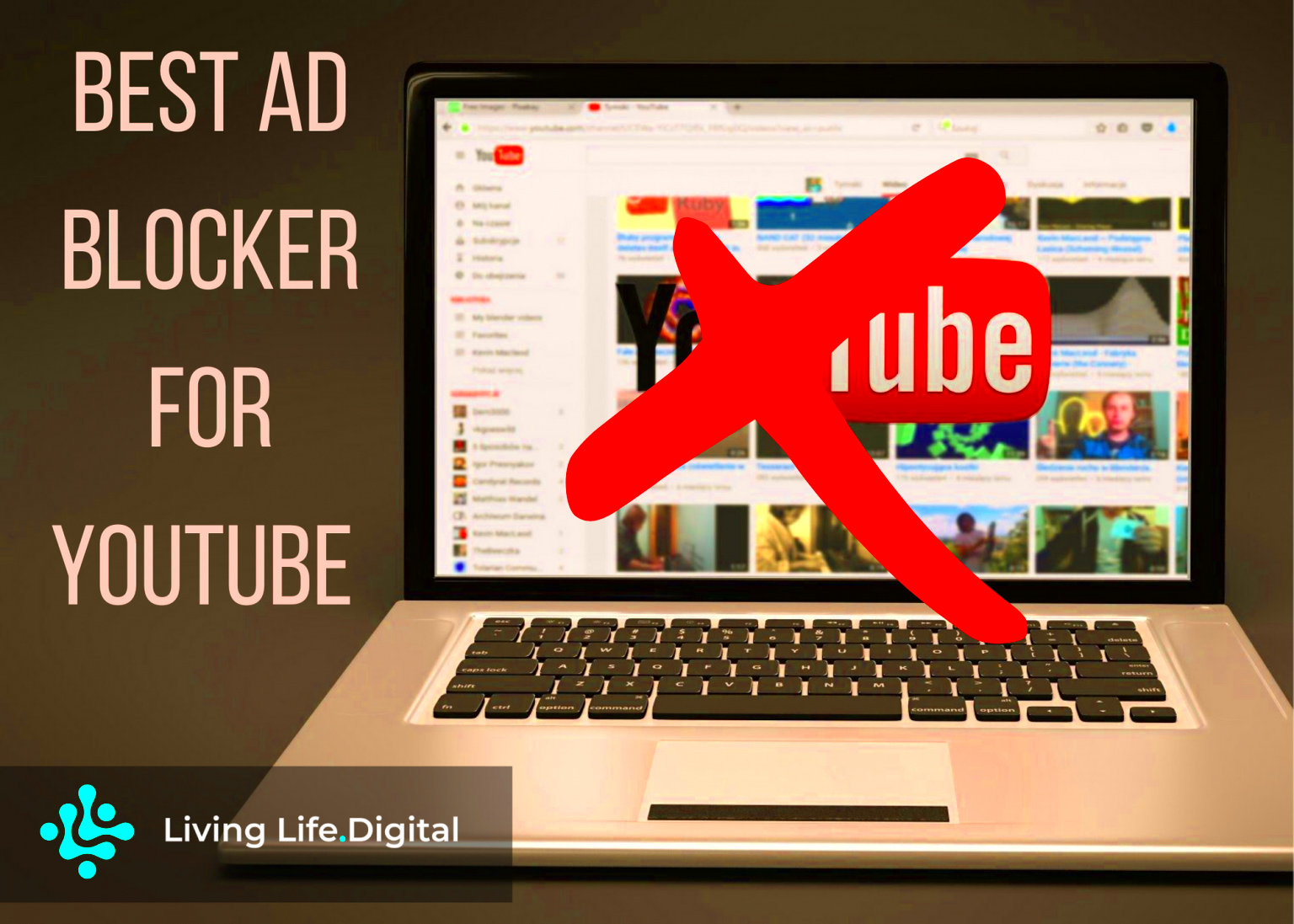 Best Ad Blocker for YouTube in 2020  Living LifeDigital