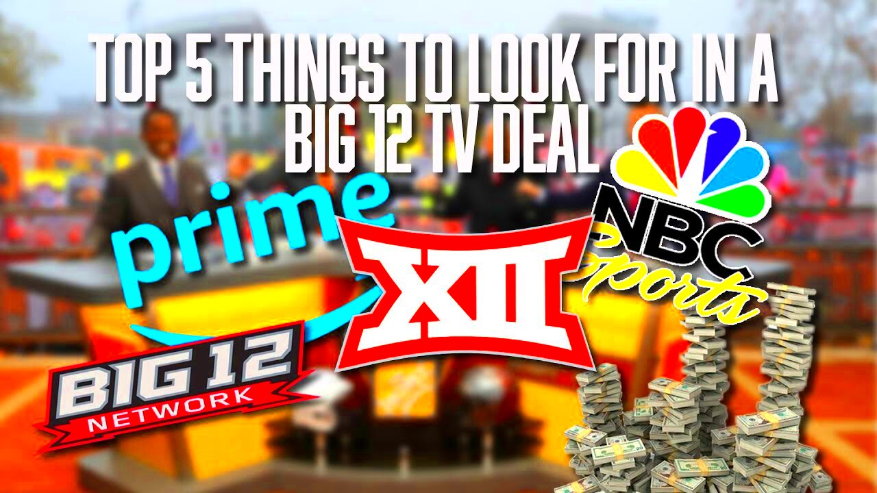 Top 5 Things To Look For in a Big 12 TV Deal  Conference Expansion 