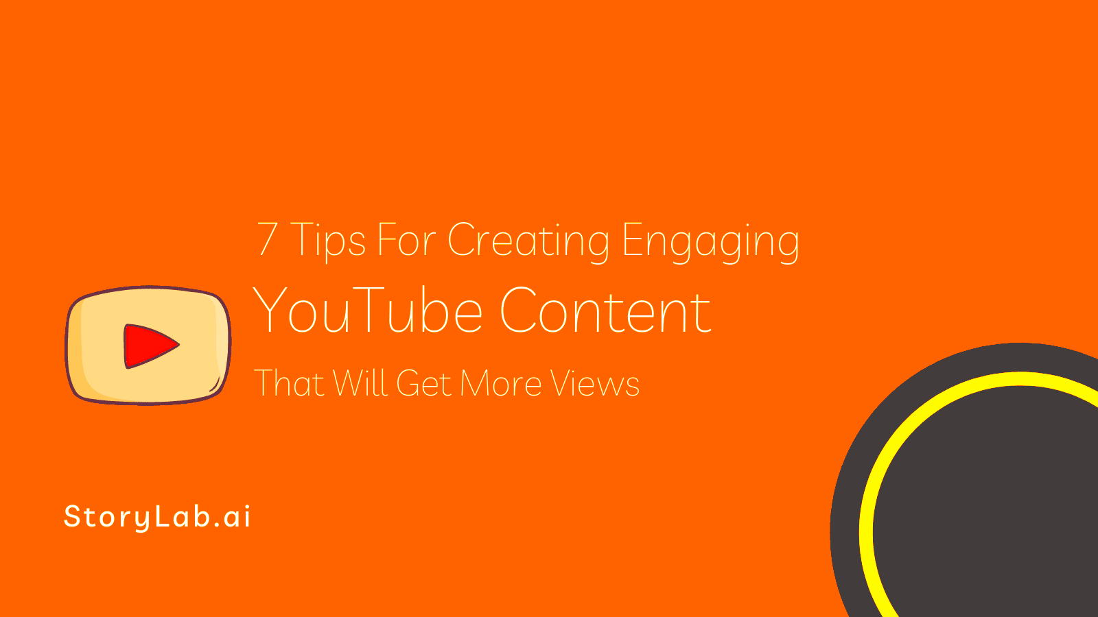 7 Practical Tips How to Create Engaging Video Content On YouTube