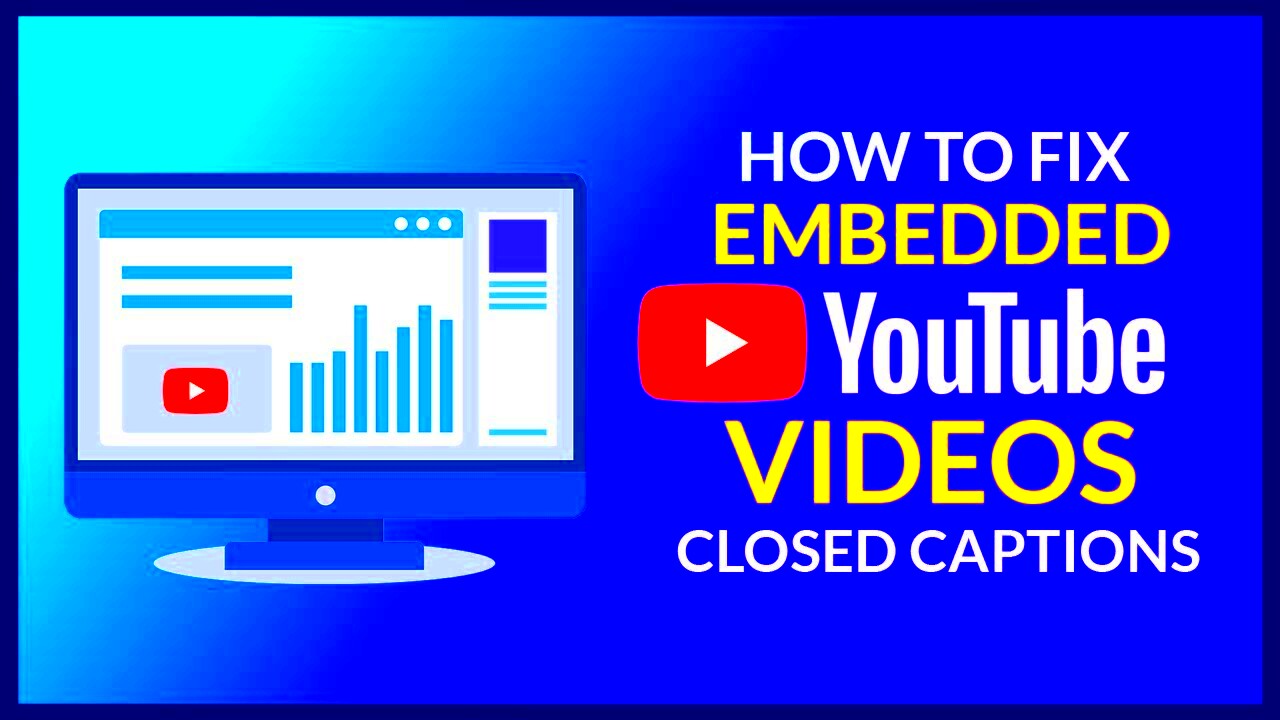 How to Fix Embedded YouTube Videos Not Showing Closed Captions cc_load 