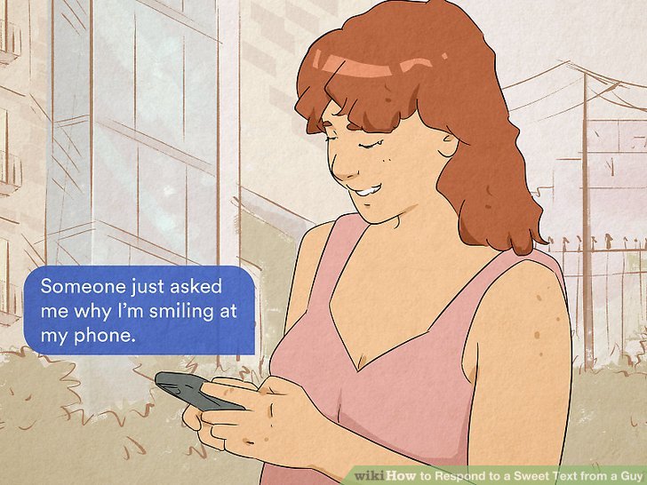 15 Ways to Respond to a Sweet Text from a Guy  wikiHow