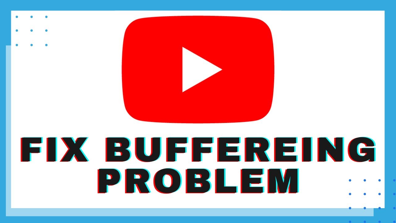 How To Fix YouTube Video Buffering Issue  100 Working Tips To Solve 