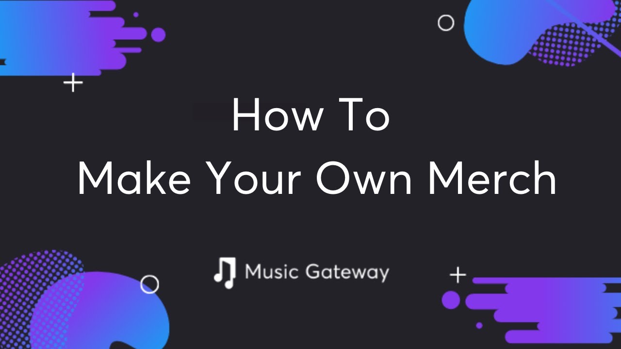 How To Make Your Own Merch YouTube
