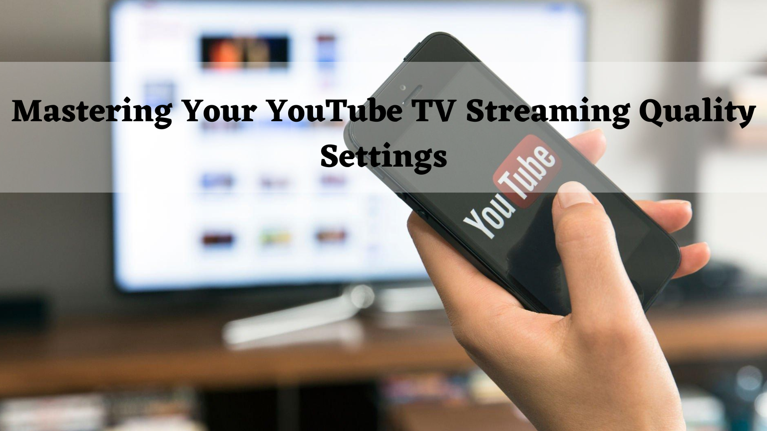 Youtube Tv Streaming Quality Settings  The Ultimate Guide