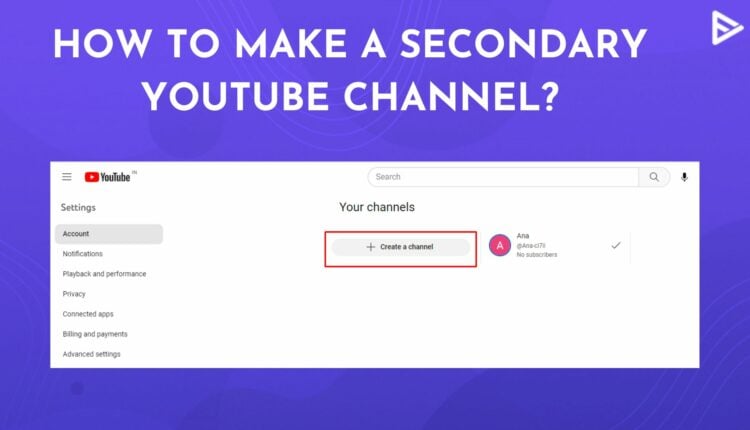 How To Make A Secondary YouTube Channel Phone  Desktop