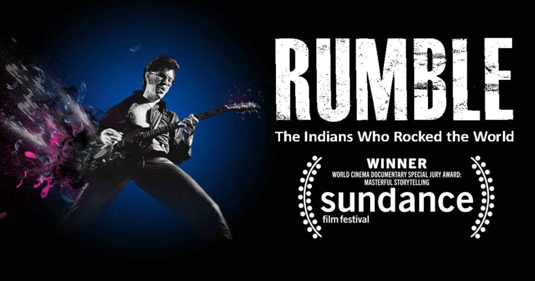 Rumble The Indians Who Rocked the World Watch the documentary  The 