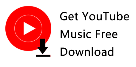 Best Ways to Get YouTube Music Free Download