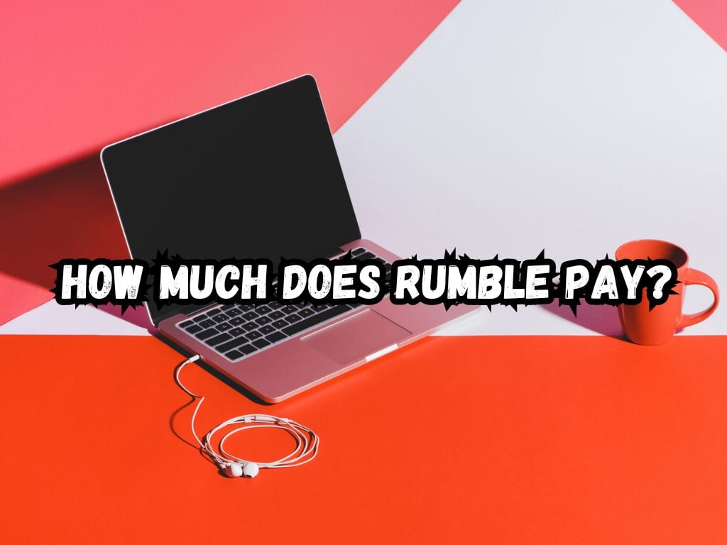 How Much Does Rumble Pay Unveiling Top Secrets of Its Payment Model