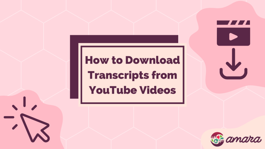 How to Download Transcripts from YouTube Videos  Amaraorg