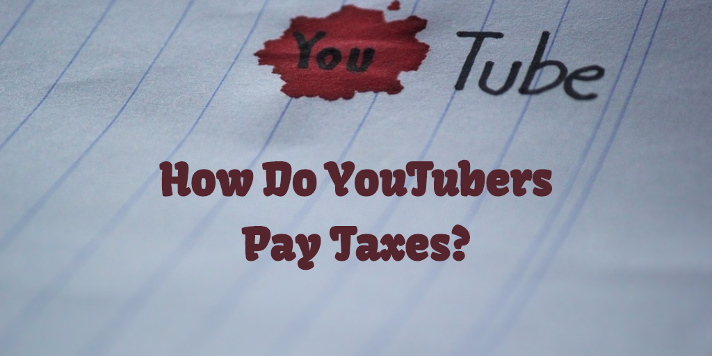 What can YouTubers claim on taxes