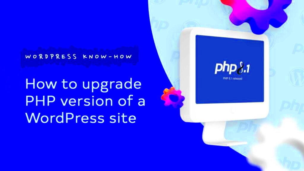 How to upgrade PHP version of a WordPress site  KubioBuilder