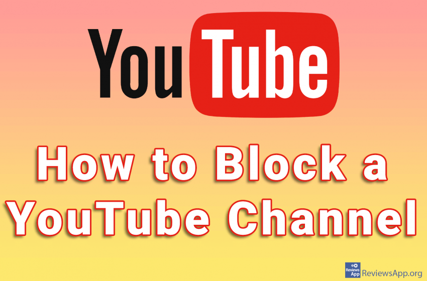 How to Block a YouTube Channel  Reviews App