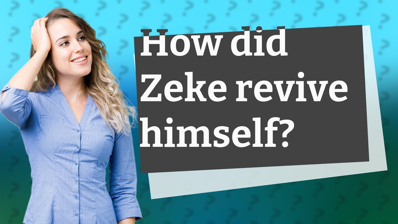 How did Zeke revive himself  YouTube