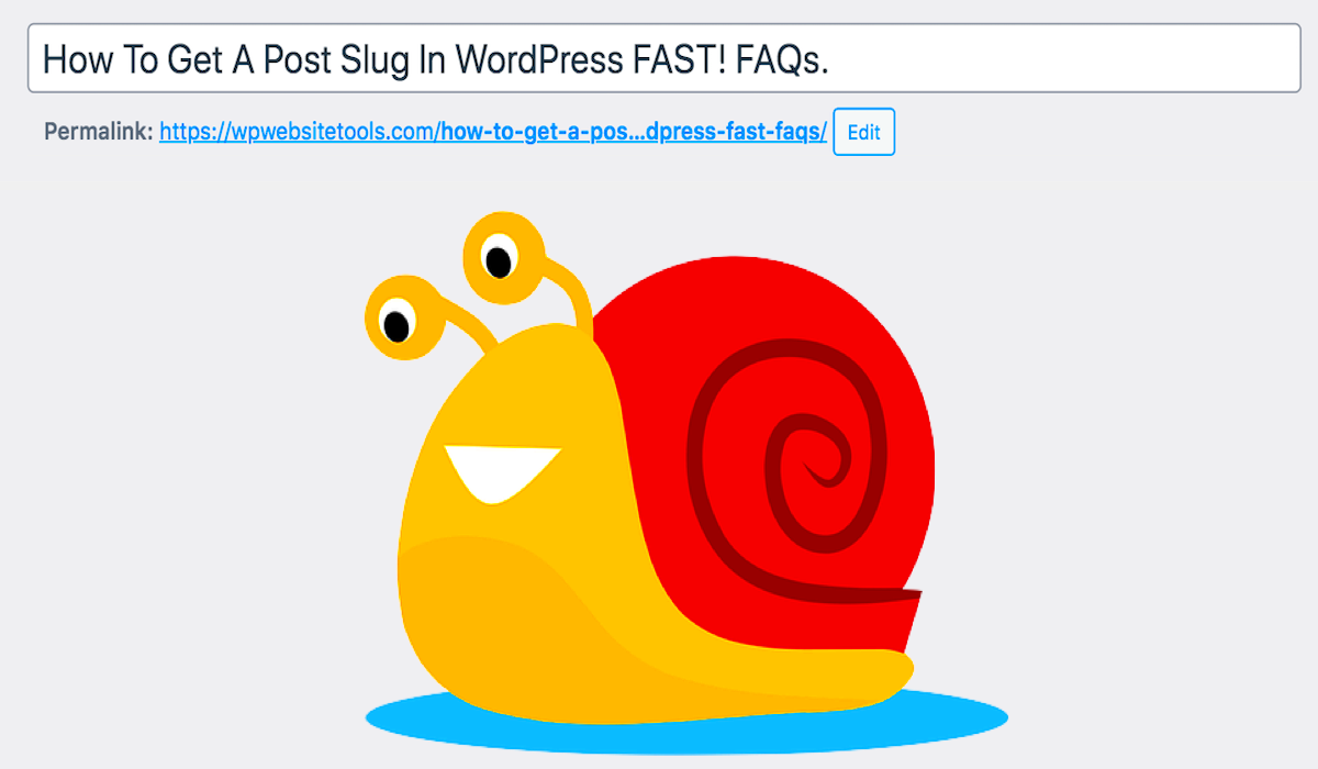 How To Get A Post Slug In WordPress FAST FAQs  WP Website Tools