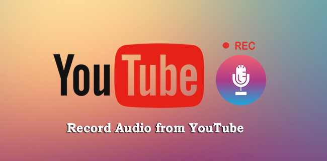 How to Record Audio from YouTube 6 Ways in 2024