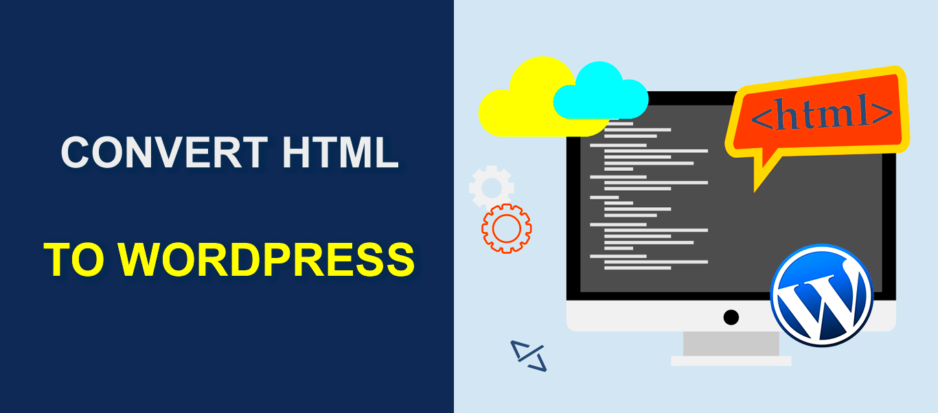 How to Convert a HTML Site to WordPress Step by Step