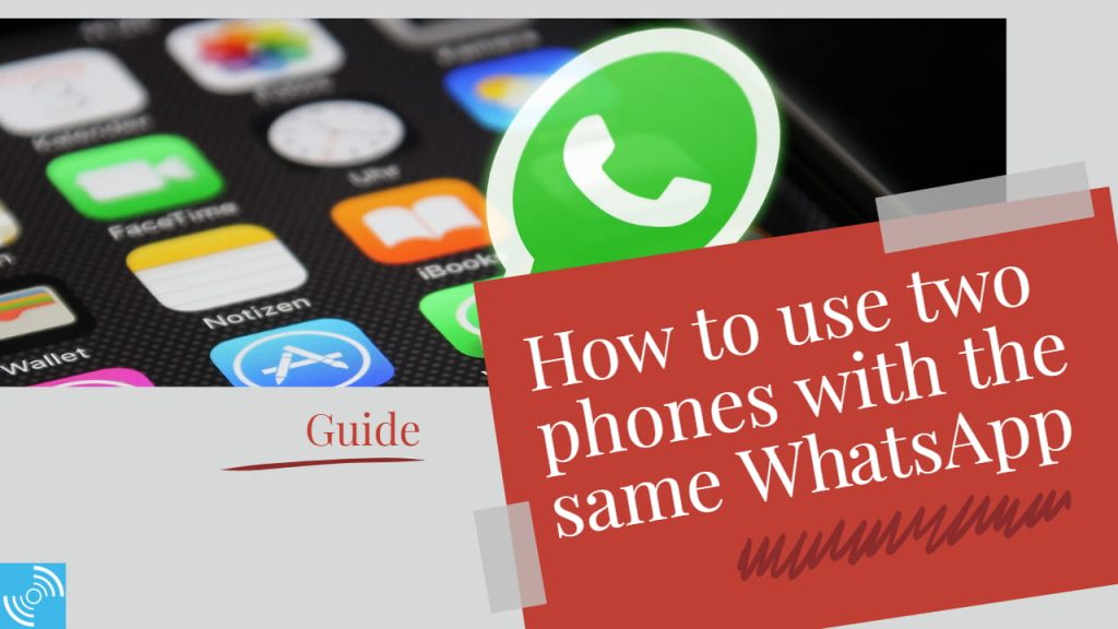 How to Use Two Phones with the same WhatsApp Linkeddevice  Gizmochina