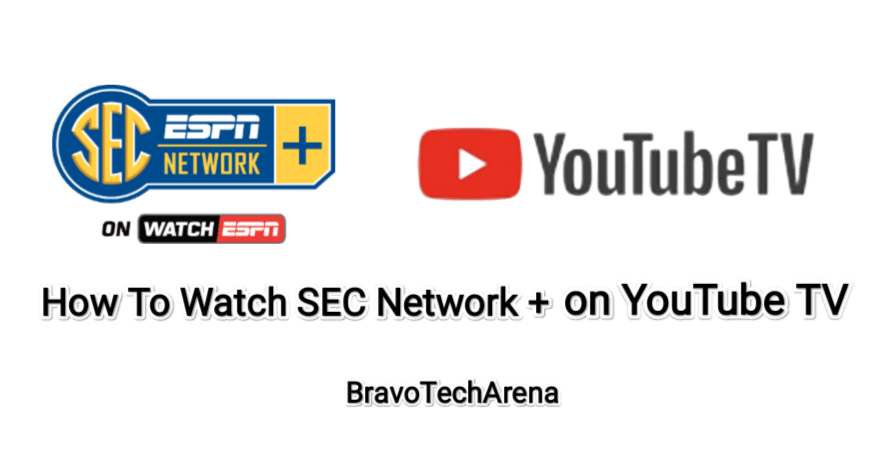 How To Get and Watch SEC Network Plus on YouTube TV 2022