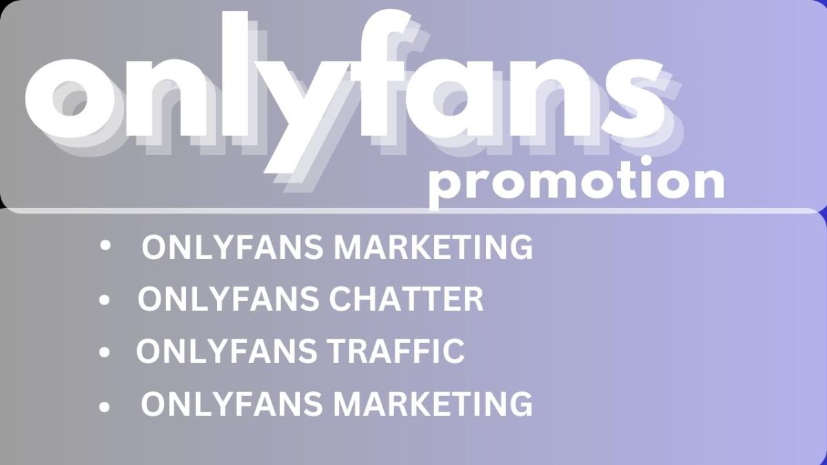 I Will Promote Your OnlyFans Pages and Chatter