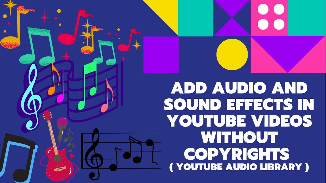 How To Add Music And Sound Effects To YouTube Videos Without Any CopyRight