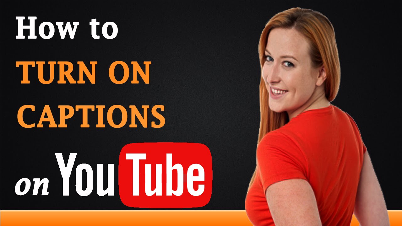 How to Turn on Closed Captions on YouTube  YouTube