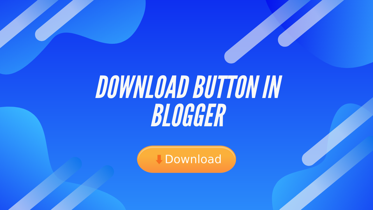 How to Add Download Button in Blogger  BLOGGING SKETCH