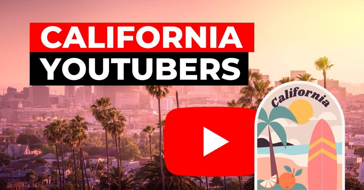 YouTubers That Live In California  Top California Creators