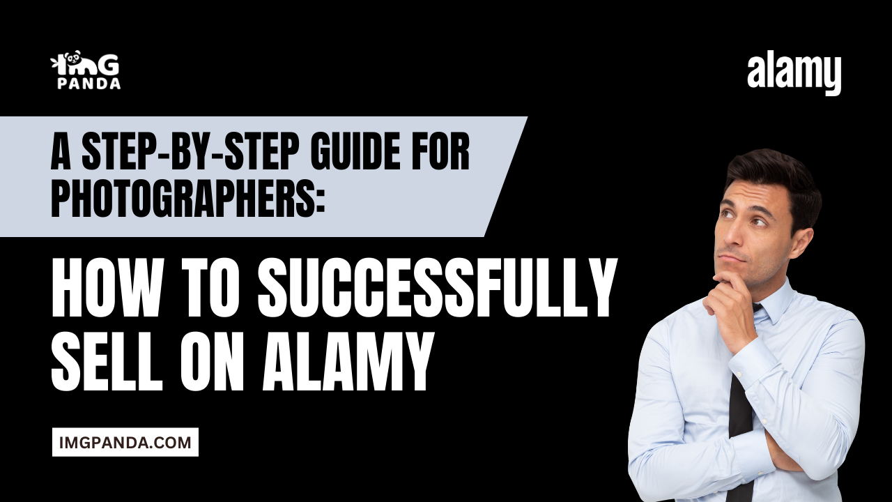 A StepbyStep Guide for Photographers How to Successfully Sell on 