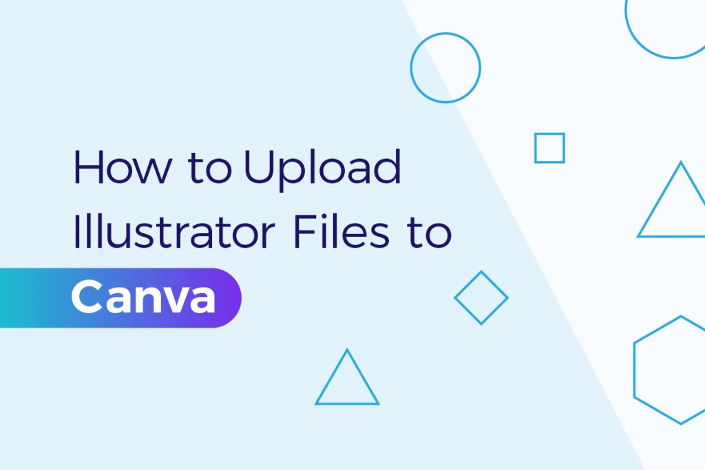 How to Upload Illustrator Files to Canva  Dreamstale