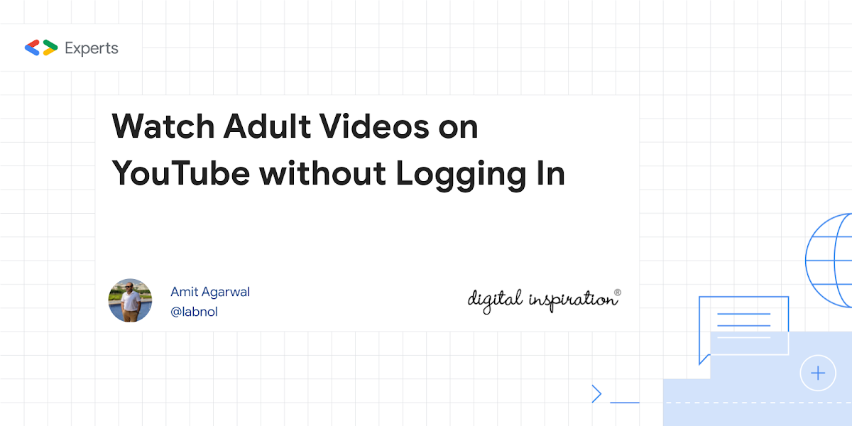 Watch Adult Videos on YouTube without Logging In  Digital Inspiration