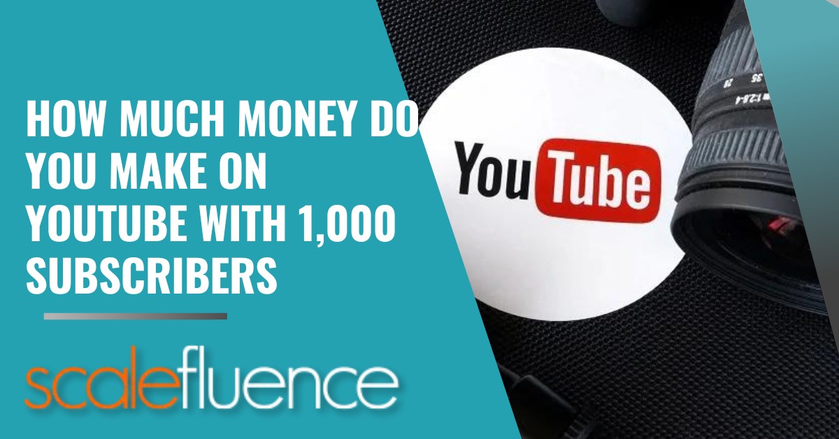 How Much Money Do You Make on YouTube with 1000 Subscribers 2024