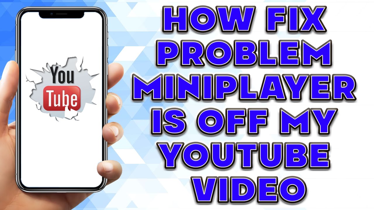 How Fix Problem Miniplayer is off my Youtube Video  Why Is My Youtube 