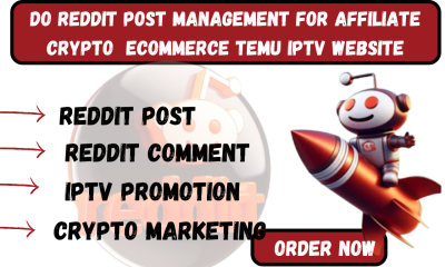 I Will Handle Reddit Post Management for Your Affiliate Crypto eCommerce Temu IPTV Website