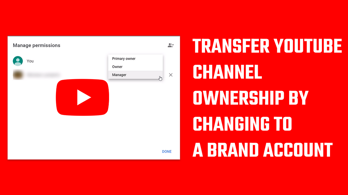 YouTube Channel How to change the Owner google account or add 