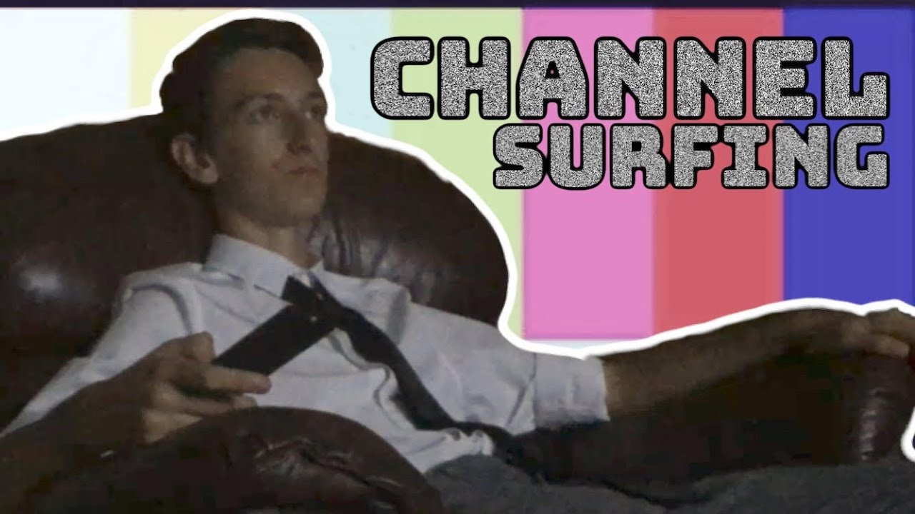 Channel Surfing  YouTube