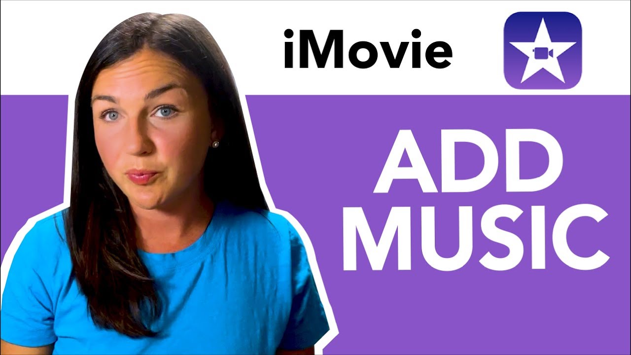 How to Add Music or Sound Effects to an iMovie Project or Video  YouTube