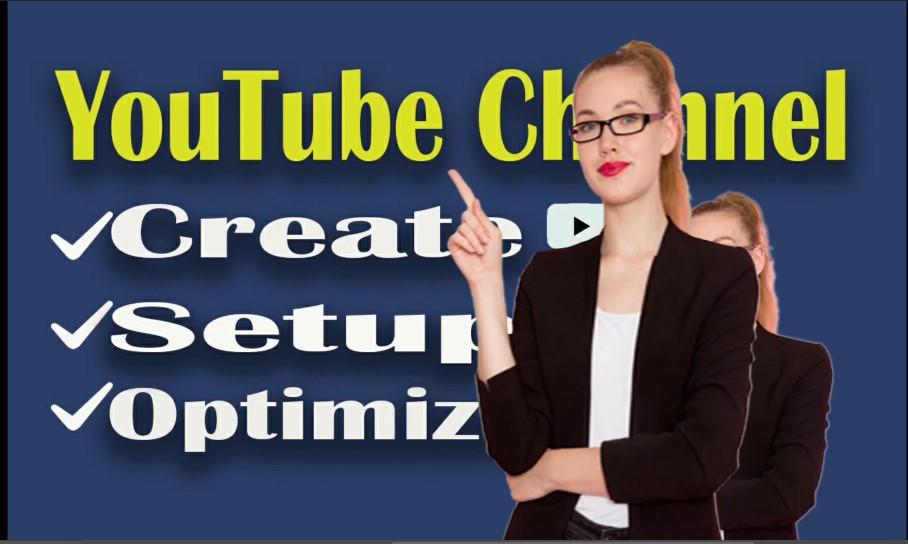 I Will Do the Best YouTube Channel Create, Setup, and Optimize