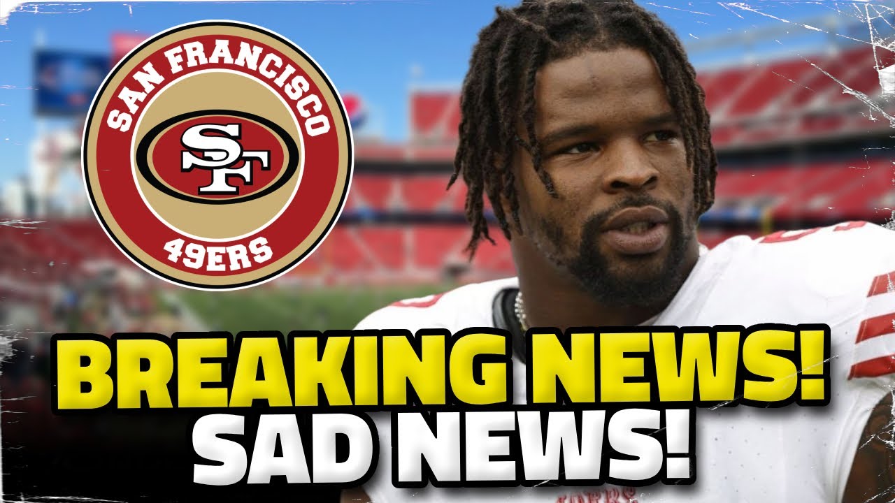  UNFORTUNATELY HAPPENED DRE GREENLAWS HEALTH STATUS WORRIES 49ERS 