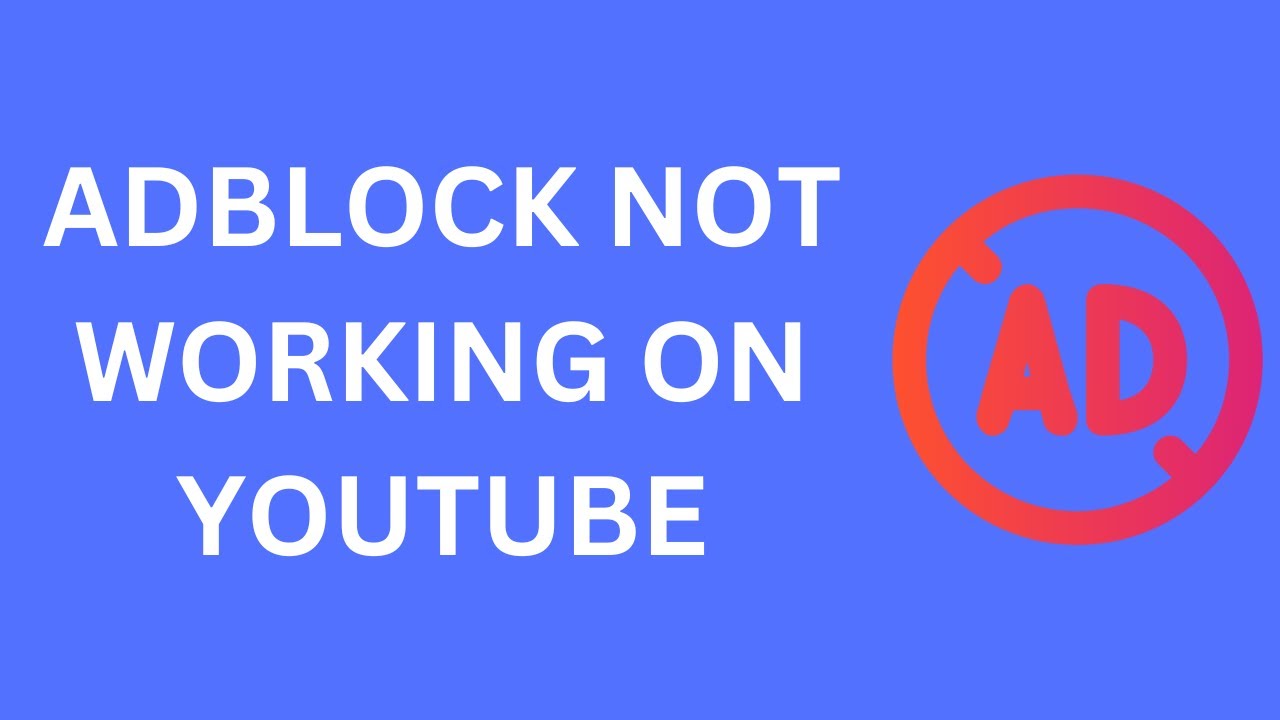 How To Fix AdBlock Not Working On YouTube 2023 YouTube Adblocker 